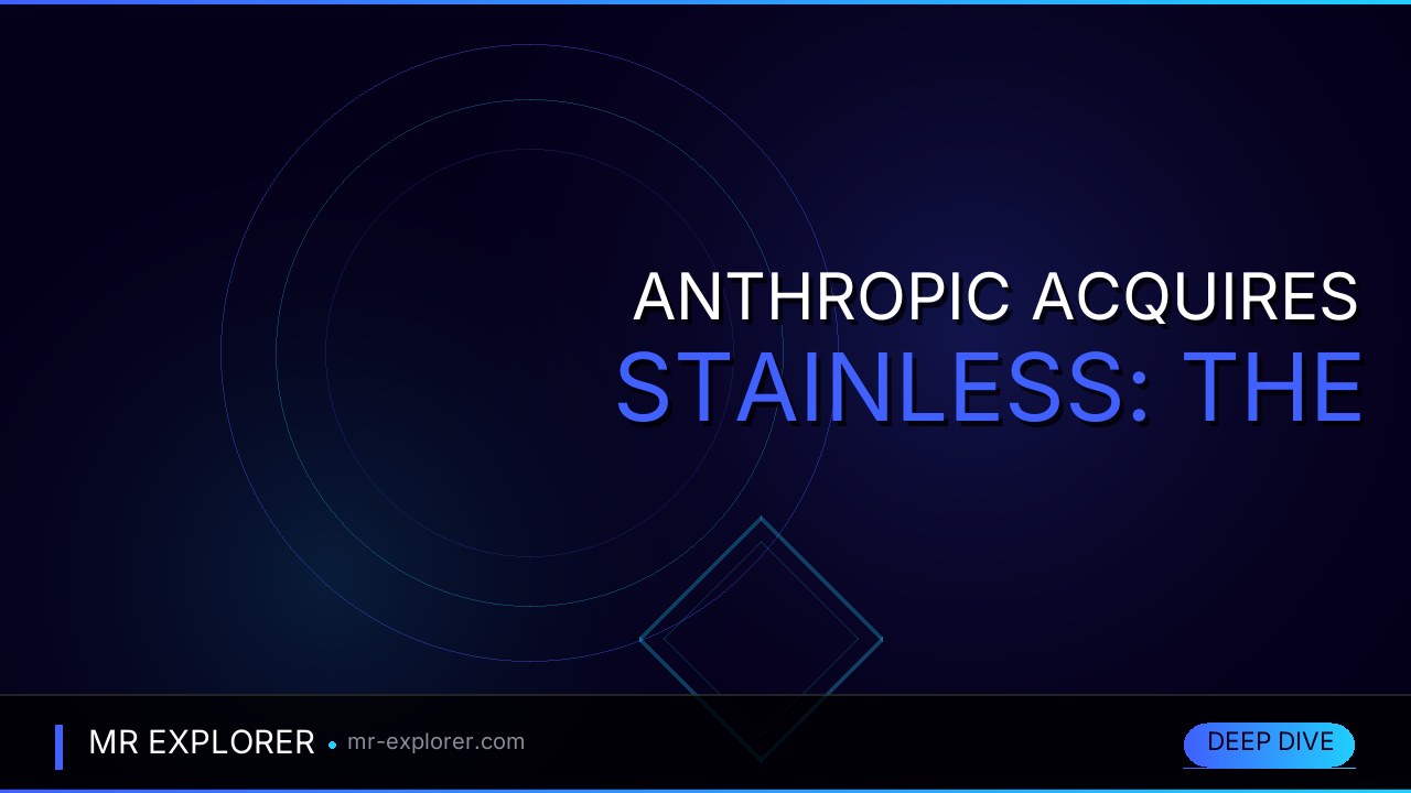 Anthropic Acquires Stainless: The SDK Tool Behind OpenAI & Google